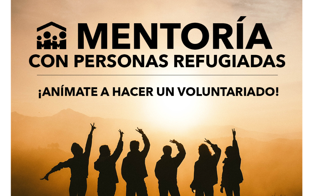 Buscamos voluntariado para Mentoría Social con personas refugiadas